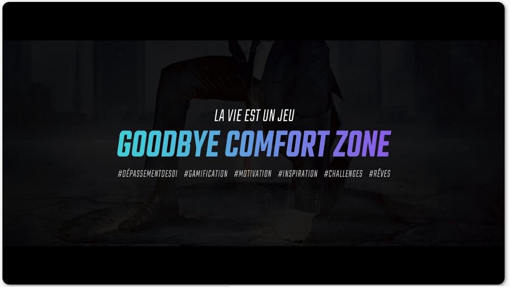 [GoobByeComfort Zone Heroes] Pourquoi vous devriez y aller!