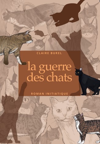 La Guerre des Chats - roman initiatique Couverture du livre